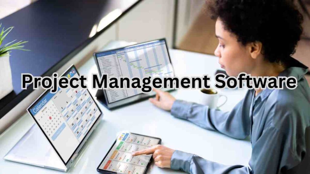 Project Management Software: Boosting Efficiency and Streamlining Workflows